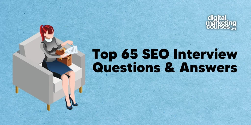 Top 65 SEO Interview Questions & Answers​