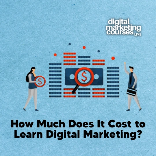 How much does it cost to learn Digital Marketing?