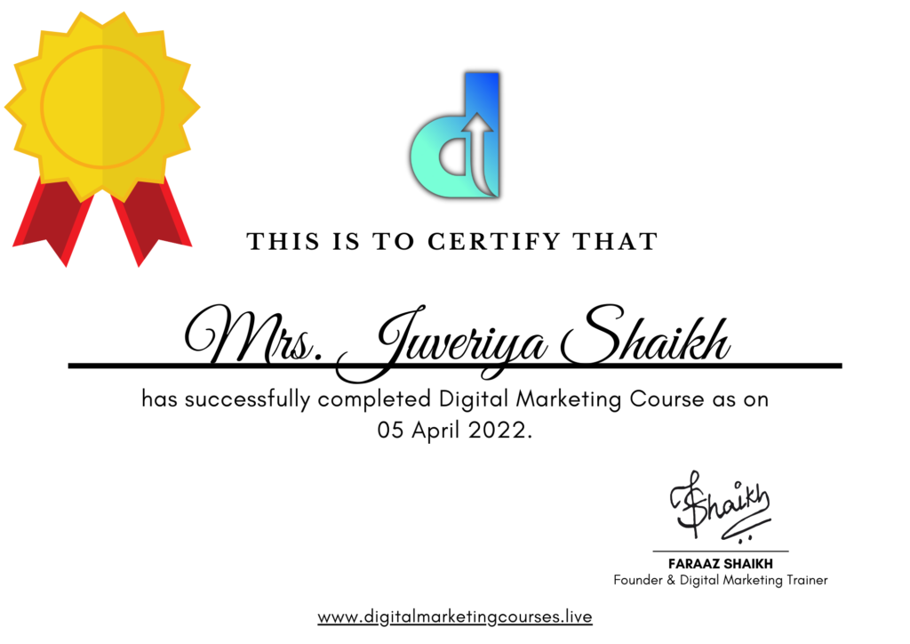 Digital Marketing Courses Live Certificate Awarded to Mrs Juveriya Shaikh